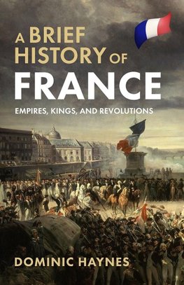 A Brief History of France