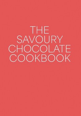 The Savoury Chocolate Cookbook