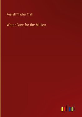 Water-Cure for the Million