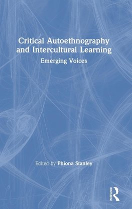 Critical Autoethnography and Intercultural Learning