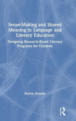 Sense-Making and Shared Meaning in Language and Literacy Education