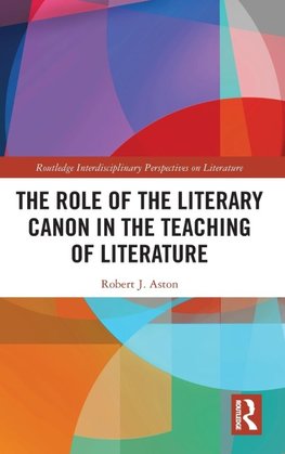 The Role of the Literary Canon in the Teaching of Literature