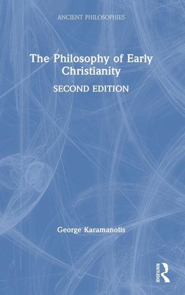 The Philosophy of Early Christianity