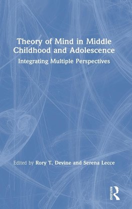 Theory of Mind in Middle Childhood and Adolescence