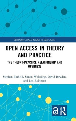 Open Access in Theory and Practice