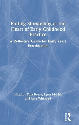 Putting Storytelling at the Heart of Early Childhood Practice