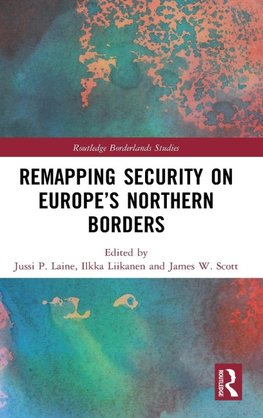 Remapping Security on Europe's Northern Borders