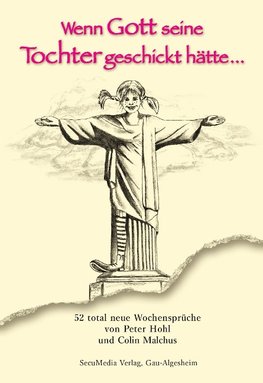 Wenn Gott seine Tochter geschickt hätte .....