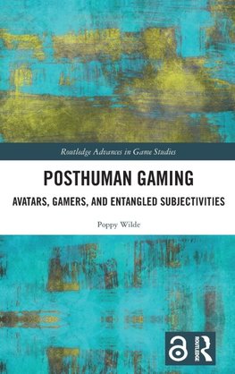 Posthuman Gaming