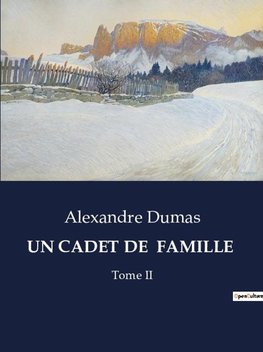 UN CADET DE  FAMILLE