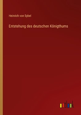 Entstehung des deutschen Königthums