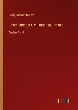 Geschichte der Civilisation in England