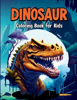 Dinosaur Coloring Book for Kids. Learn the Names of All the Dinosaurs and Have Coloring Fun.