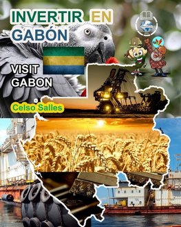 INVERTIR EN GABÓN - Visit  Gabon - Celso Salles