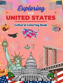 Exploring the United States - Cultural Coloring Book - Creative Designs of American Symbols