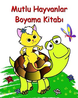 Mutlu Hayvanlar Boyama Kitab¿