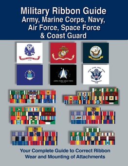 Military Ribbon Guide Army, Marine Corps, Navy, Air Force, Space Force & Coast Guard