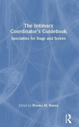 The Intimacy Coordinator's Guidebook