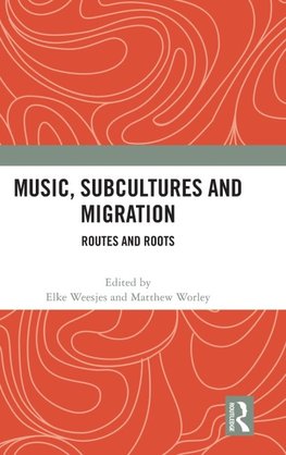 Music, Subcultures and Migration