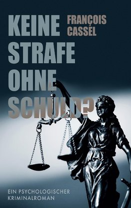 Keine Strafe ohne Schuld?