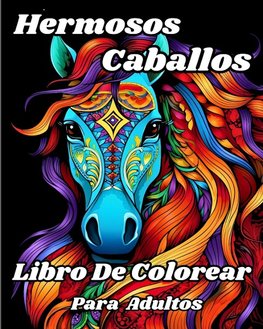 Libro de Colorear para Adultos de Hermosos Caballos