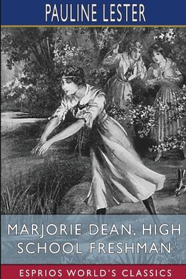 Marjorie Dean, High School Freshman (Esprios Classics)