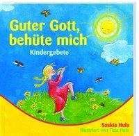 Guter Gott, behüte mich