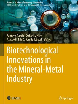 Biotechnological Innovations in the Mineral-Metal Industry