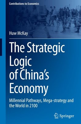 The Strategic Logic of China¿s Economy