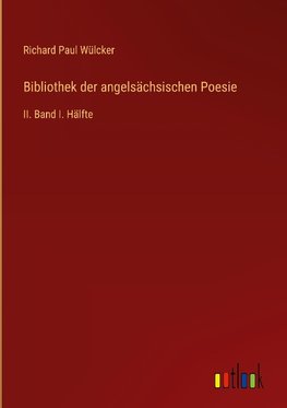 Bibliothek der angelsächsischen Poesie