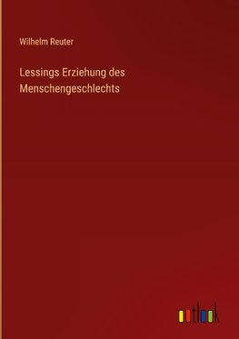 Lessings Erziehung des Menschengeschlechts