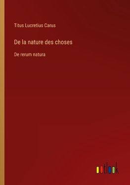 De la nature des choses