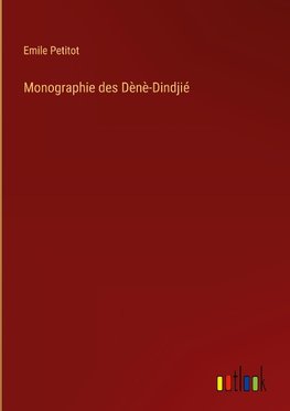 Monographie des Dènè-Dindjié