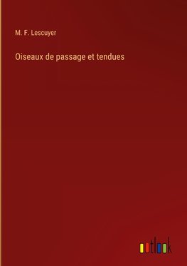 Oiseaux de passage et tendues