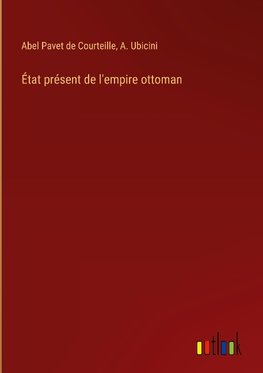 État présent de l'empire ottoman