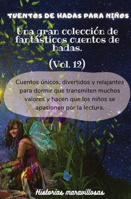 Cuentos de hadas para niños Una gran colección de fantásticos cuentos de hadas.(Vol. 12)