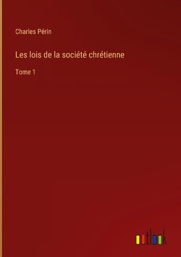 Les lois de la société chrétienne