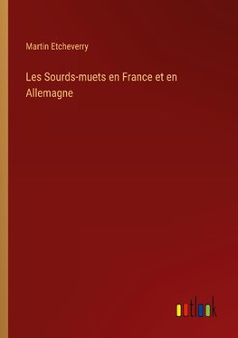 Les Sourds-muets en France et en Allemagne