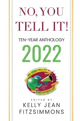 No, YOU Tell It! Ten-Year Anthology 2022