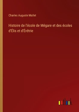 Histoire de l'école de Mégare et des écoles d'Élis et d'Érétrie