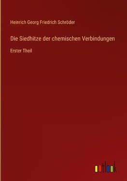 Die Siedhitze der chemischen Verbindungen