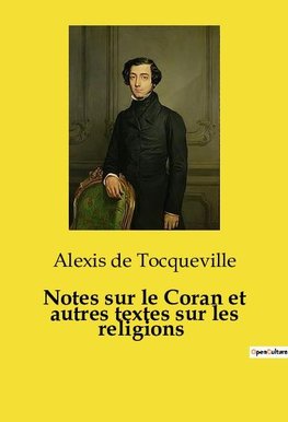 Notes sur le Coran et autres textes sur les religions