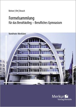 Formelsammlung für das Berufskolleg - Berufliches Gymnasium. Nordrhein-Westfalen