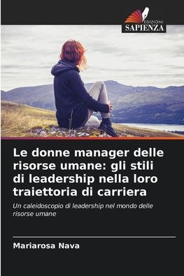 Le donne manager delle risorse umane: gli stili di leadership nella loro traiettoria di carriera