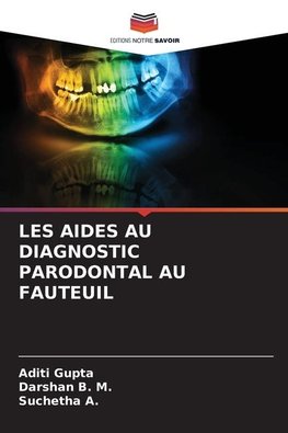 LES AIDES AU DIAGNOSTIC PARODONTAL AU FAUTEUIL