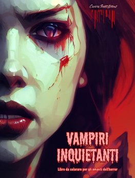 Vampiri inquietanti | Libro da colorare per gli amanti dell'horror | Scene creative di vampiri per adulti