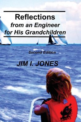 Reflections  from an Engineer for His Grandchildren