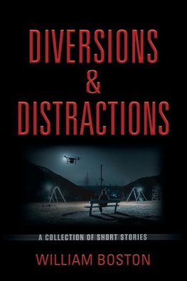 Diversions & Distractions