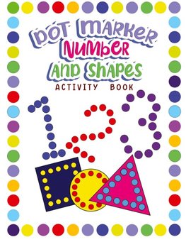 Dot Markers Activity Book Numbers and Shapes