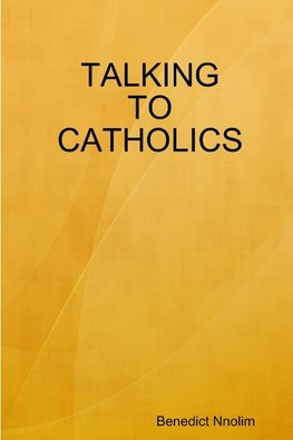 TALKING TO CATHOLICS